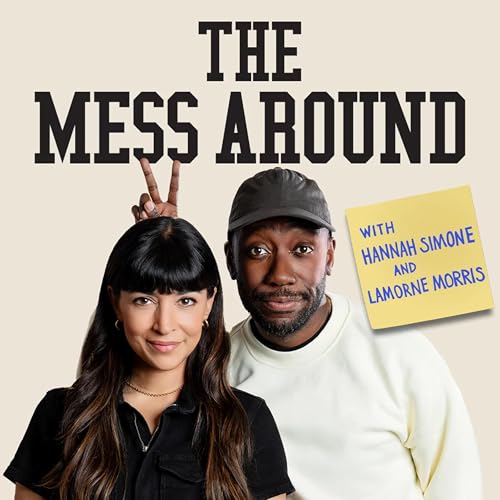 The Mess Around with Hannah and Lamorne