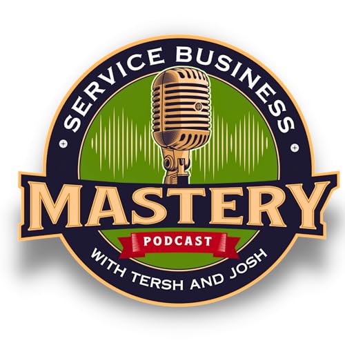 Service Business Mastery for Skilled Trades: HVAC, Plumbing & Electrical Home Service by Skilled Trades Syndicate - Tersh Blissett and Josh Crouch