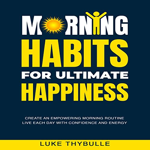 Morning Habits for Ultimate Happiness