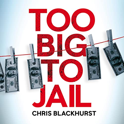 Too Big to Jail by Chris Blackhurst