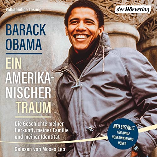 Ein amerikanischer Traum - Neu erzählt für junge Hörerinnen und Hörer by Barack Obama