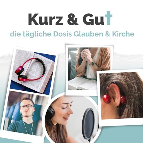 Kurz & gut - die tägliche Dosis Glauben & Kirche
