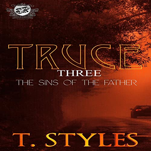 Truce Three: Sins of the Fathers by T. Styles