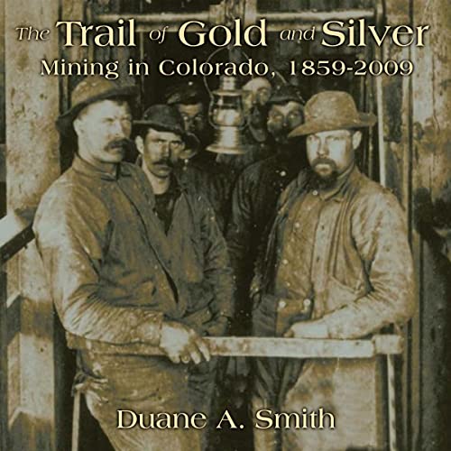 The Trail of Gold and Silver