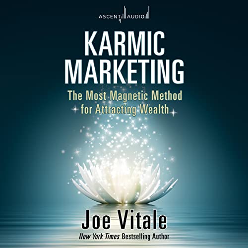 Karmic Marketing by Joe Vitale