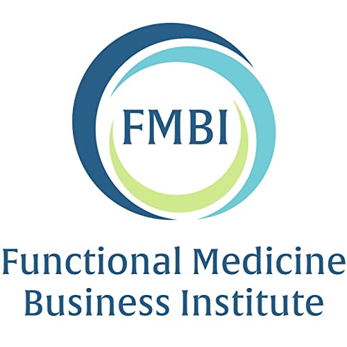 Functional Medicine Business Institute Podcast