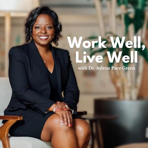 Work Well, Live Well by Arlene Pace Green