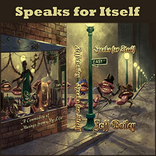 Speaks for Itself by Jeffrey Bailey