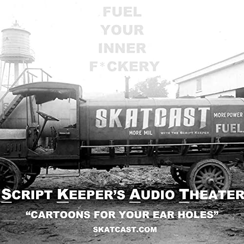 SKATCAST by Script Keeper Zaq Flanary