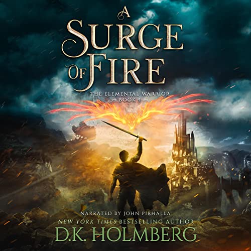 A Surge of Fire by D.K. Holmberg