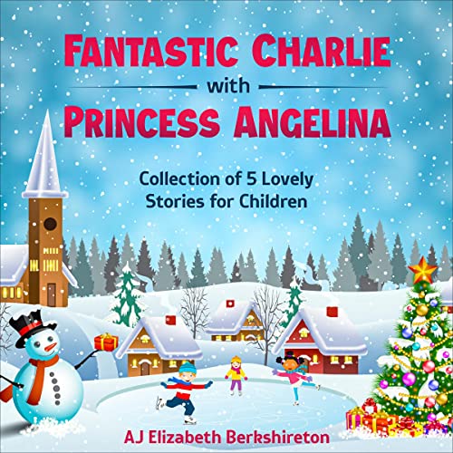 Fantastic Charlie with Princess Angelina