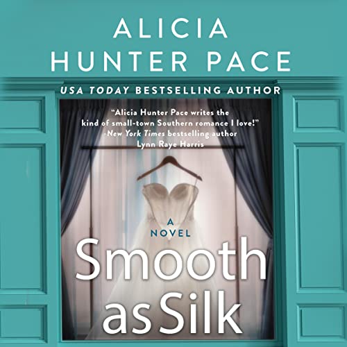 Smooth as Silk by Alicia Hunter Pace