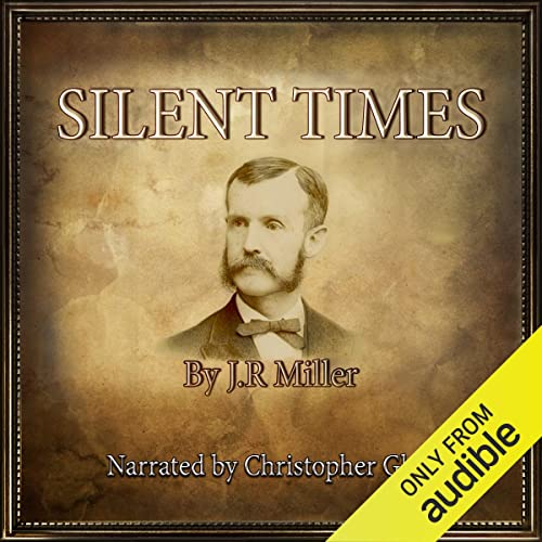 Silent Times by J.R. Miller