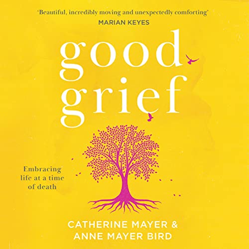 Good Grief by Catherine Mayer