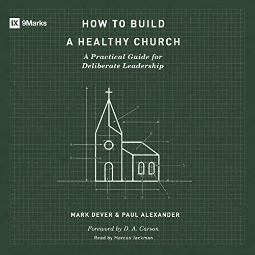 How to Build a Healthy Church (Second Edition) by Mark Dever