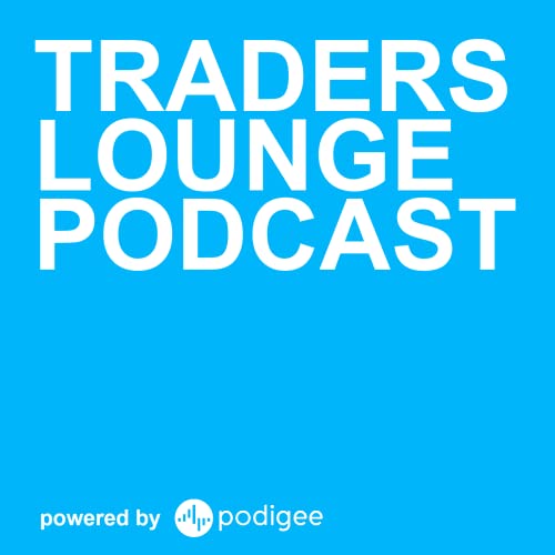 Traders Lounge Podcast by Achim Mautz Mike Seidl Andreas Bernstein Wolfgang Zussner Andreas Fink und Marcus Klebe