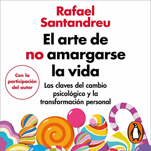 El arte de no amargarse la vida (edición ampliada y actualizada) [The Art of Not Making Life Bitter (Expanded and Updated Edition)]