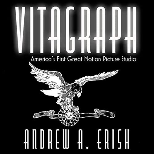 Vitagraph by Andrew A. Erish