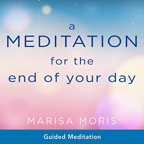 A Meditation for the End of Your Day