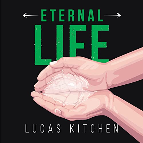 Eternal Life: Believe to Be Alive