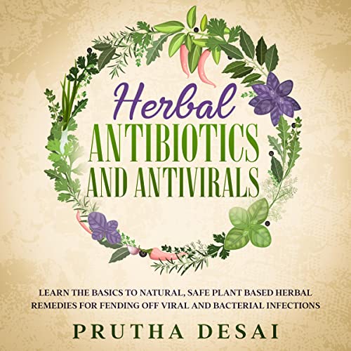 Herbal Antibiotics and Antivirals