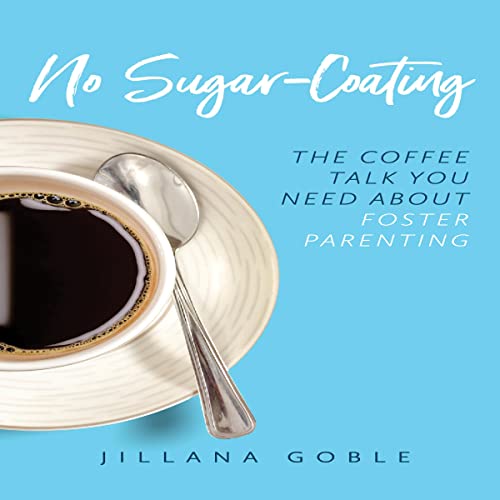 No Sugar-Coating by Jillana Goble