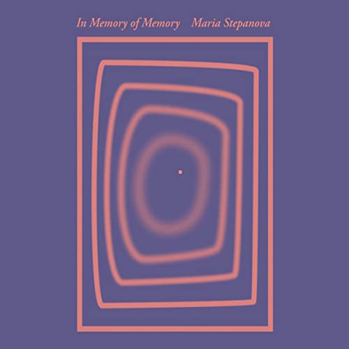 In Memory of Memory by Maria Stepanova