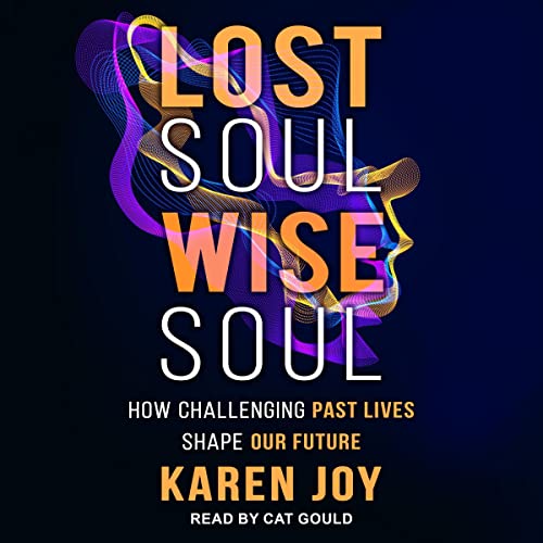Lost Soul, Wise Soul by Karen Joy