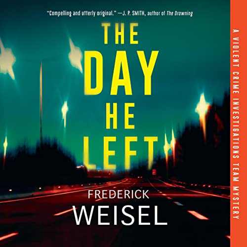 The Day He Left by Frederick Weisel