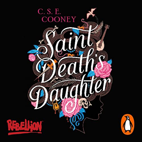 Saint Death's Daughter by C. S. E. Cooney
