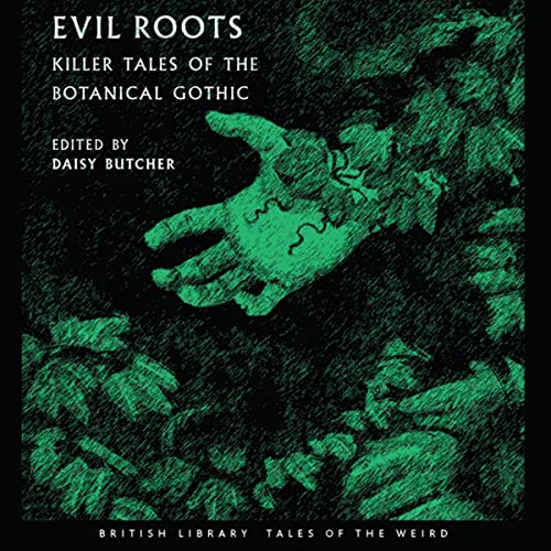Evil Roots by Daisy Butcher - editor