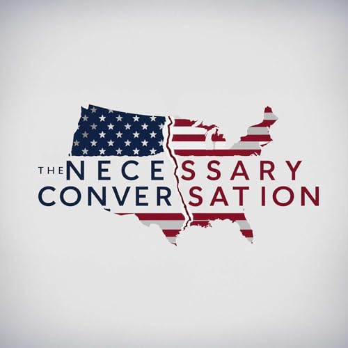 The Necessary Conversation by The Necessary Conversation