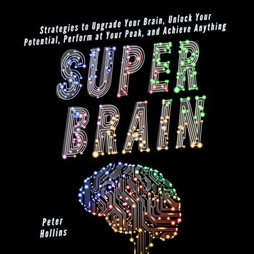 Super Brain by Peter Hollins
