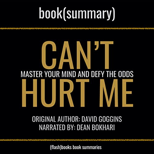 Summary: Can't Hurt Me by David Goggins