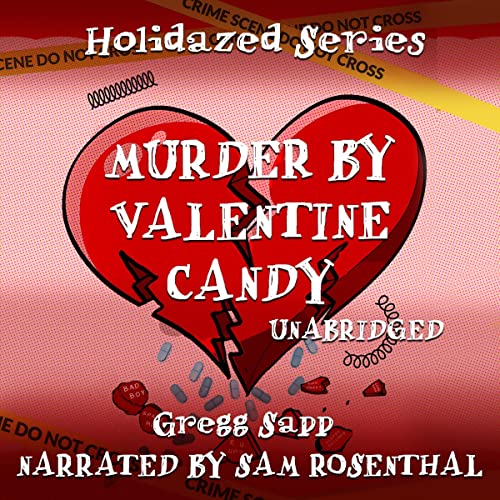 Murder by Valentine Candy by Gregg Sapp