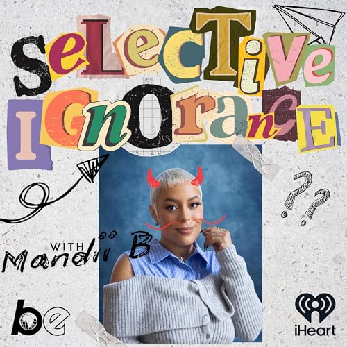 Selective Ignorance with Mandii B