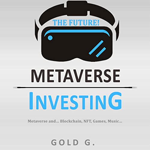 Metaverse Investing by Gold G.