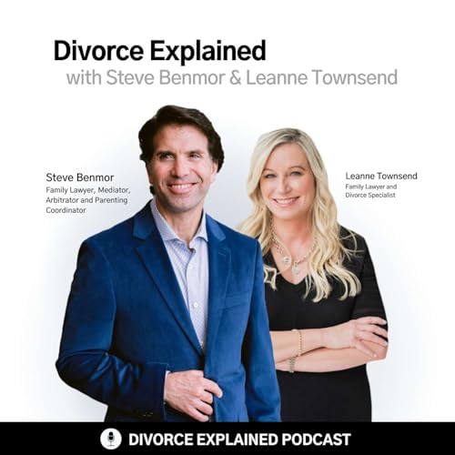 Divorce Explained with Steve Benmor & Leanne Townsend by Steve Benmor & Leanne Townsend