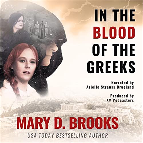 In the Blood of the Greeks by Mary D. Brooks