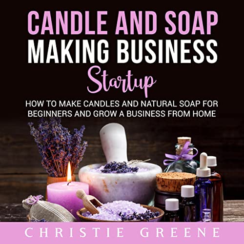 Candle and Soap Making Business Startup