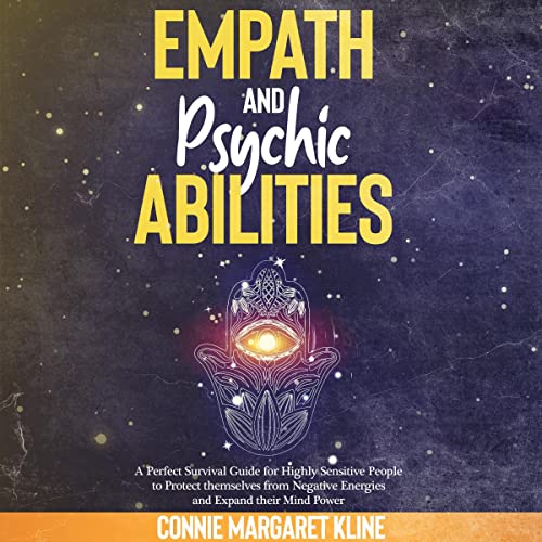 Empath and Psychic Abilities by Connie Margaret Kline