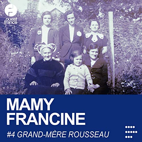 EPISODE 4 – « Grand-mère Rousseau » by Unknown