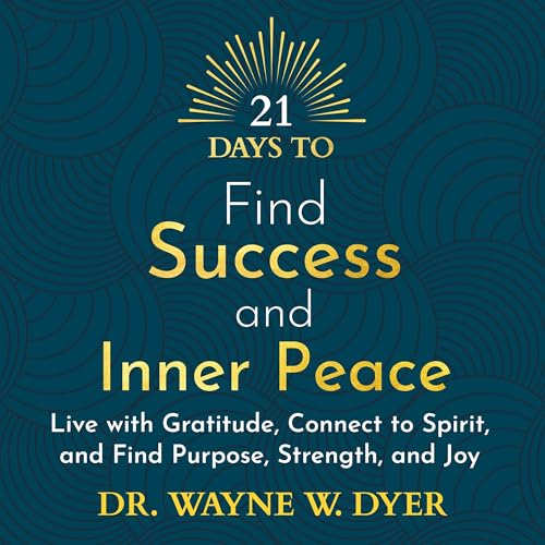 21 Days to Find Success and Inner Peace
