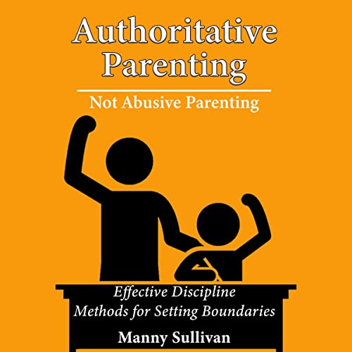 Authoritative Parenting, Not Abusive Parenting