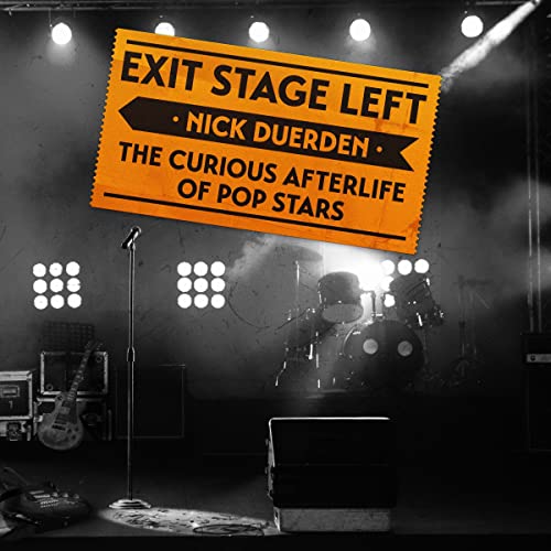 Exit Stage Left by Nick Duerden