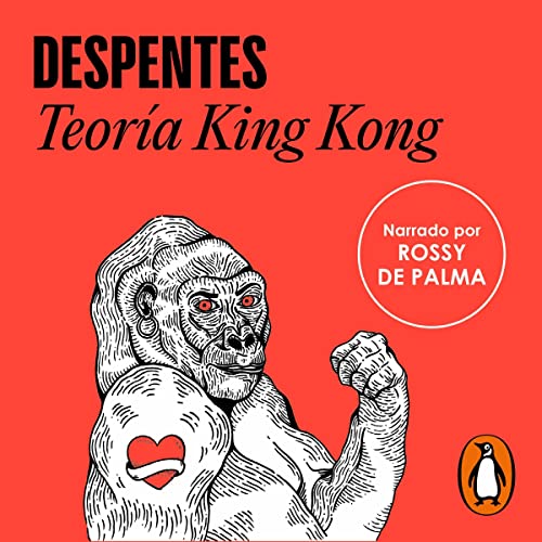Teoría King Kong [King Kong Theory]