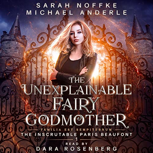 The Unexplainable Fairy Godmother by Sarah Noffke