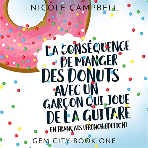 La conséquence de manger des donuts avec un garçon qui joue de la guitare [What Comes of Eating Doughnuts with a Boy Who Plays Guitar]