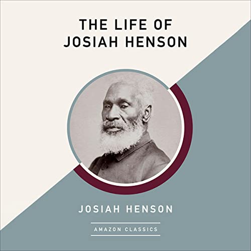 The Life of Josiah Henson (AmazonClassics Edition) by Josiah Henson