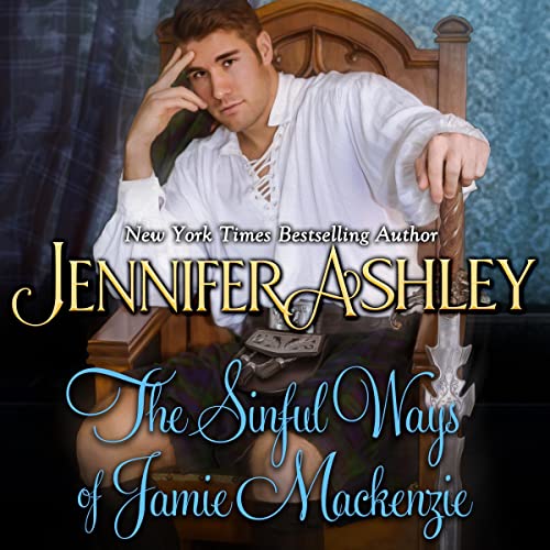The Sinful Ways of Jamie Mackenzie by Jennifer Ashley